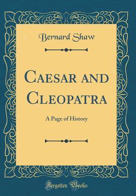 Caesar and Cleopatra: A Page of History