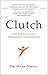 CLUTCH: How Rituals Elevate...