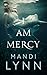 I am Mercy by Mandi Lynn
