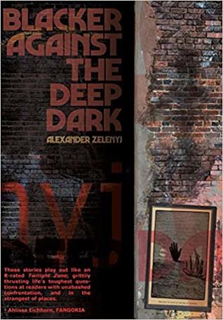 Blacker Against the Deep Dark (Hardcover)