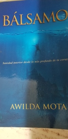 Bálsamo: Sanidad interior desde lo más profundo de tu corazón.