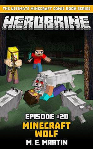 Herobrine Episode 20: Minecraft Wolf (Kindle Edition)