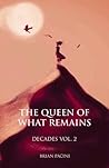 The Queen of What Remains