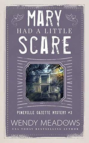 Mary Had a Little Scare (Pineville Gazette #3)