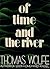 Of Time and The River