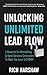 Unlocking Unlimited Lead Flow: A Blueprint For Remodeling & Home Services Contractors To Make The Jump To $10MM+