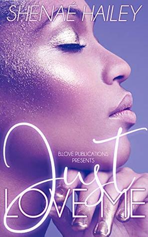 Just Love Me (Kindle Edition)