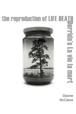The Reproduction of Life Death: Derrida's La vie la mort (Hardcover)