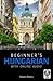 Beginner's Hungarian with O...
