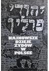 Najnowsze dzieje Żydów w Polsce w zarysie (do 1950 roku)