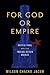 For God or Empire by Wilson Chacko Jacob