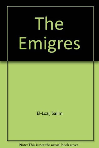 The emigrés: A novel (Hardcover)