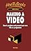 Making A Video: How to prod...