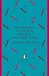 The Murders in the Rue Morgue and Other Tales by Edgar Allan Poe