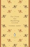 Far from the Madding Crowd by Thomas Hardy