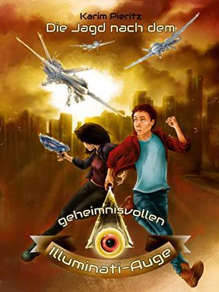 Die Jagd nach dem geheimnisvollen Illuminati-Auge (Geheimnisvolle Jagd 2)