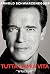 Arnold Schwarzenegger. Tutta la mia vita by Arnold Schwarzenegger