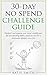 30-day NO SPEND challenge g...