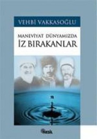 Maneviyat Dünyamızda İz Bırakanlar