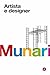 Artista e designer by Bruno Munari Artista e designer by Bruno Munari