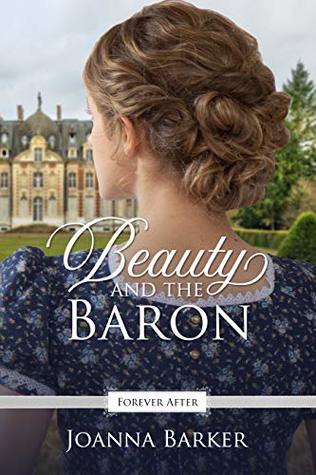Beauty and the Baron (Forever After Retellings, #1)