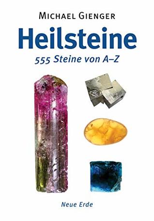Heilsteine: 555 Steine von A-Z (German Edition)