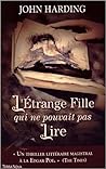 L'étrange fille qui ne pouvait pas lire by John  Harding