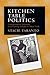 Kitchen Table Politics: Conservative Women and Family Values in New York (Politics and Culture in Modern America)