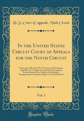 In the United States Circuit Court of Appeals for the Ninth Circuit, Vol. 1: Transcript of Record; W. H. Parsons and Company, Appellant, Vs. Empire ... Transportation Company; (Pages 1 to 224
