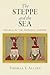 The Steppe and the Sea by Thomas T. Allsen