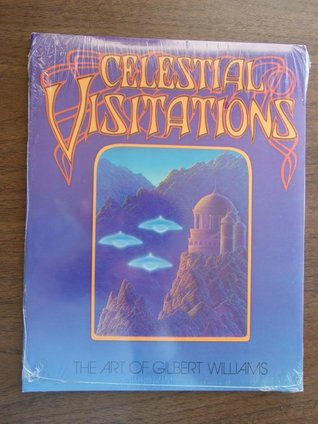Celestial Visitations: The Art of Gilbert Williams