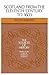 Scotland from the Eleventh Century to 1603 (The Sources of history : Studies in the uses of historical evidence)