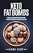 Keto Fat Bombs by Zara Elby