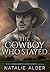The Cowboy Who Stayed (The ...