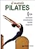 Il metodo Pilates. Movimento, concentrazione, benefici, programmi