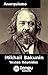 Anarquismo Mikhail Bakunin:...