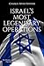 Israel’s Most Legendary Operations: The History and Legacy of the Capture of Adolf Eichmann, Operation Wrath of God, and Operation Entebbe