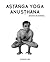 Astanga Yoga Anusthana: Edición en español (Spanish Edition)
