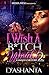 I Wish A B*tch Would 2 by D'Ashanta