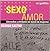 Sexo Y Amor (Spanish Edition)