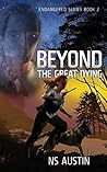 Beyond the Great Dying (Endangered #2)
