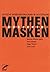 Mythen, Masken und Subjekte...