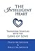 The Intelligent Heart by David McArthur