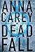 Deadfall: A caçada (Blackbird Livro 2)