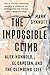 The Impossible Climb: Alex Honnold, El Capitan, and the Climbing Life