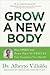 Grow a New Body: How Spirit and Power Plant Nutrients Can Transform Your Health