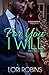 For You I Will: A Novella