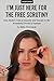I'm Just Here for the Free Scrutiny: One Model's Tale of Insanity and Inanity in the Wonderful World of Fashion