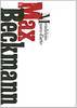 Max Beckmann: Dipinti, sculture, aquerelli, disegni e grafiche (Paperback)