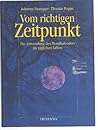 Vom richtigen Zei...